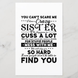 You Cant Scare Me I Have A Crazy Sister