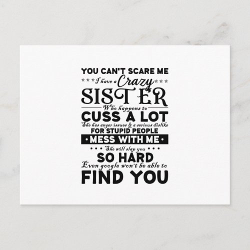You Cant Scare Me I Have A Crazy Sister Postcard