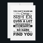 You Cant Scare Me I Have A Crazy Sister Save The Date<br><div class="desc">You Cant Scare Me I Have A Crazy Sister</div>