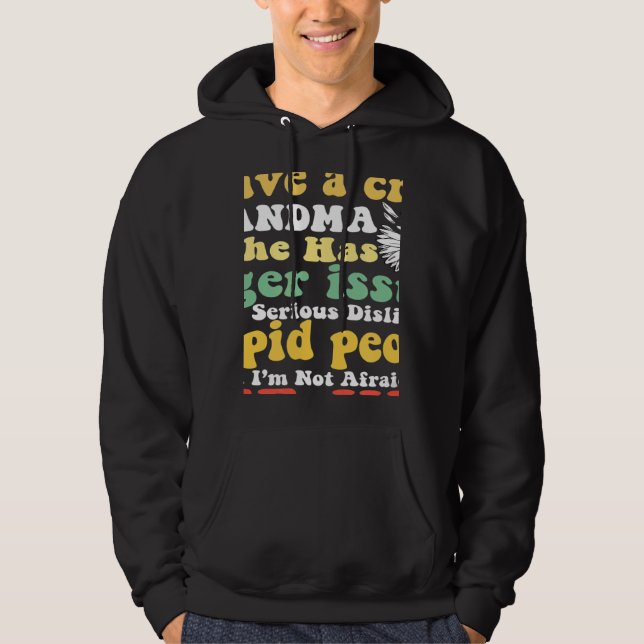 You Can't Scare Me I Have Crazy Grandma Daisy Flow Hoodie (Front)