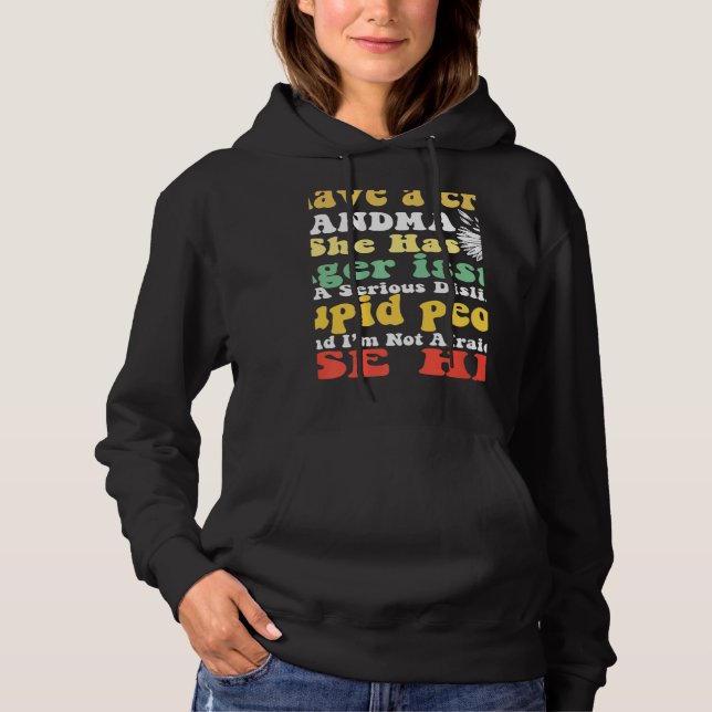 You Can't Scare Me I Have Crazy Grandma Daisy Hipp Hoodie (Front)