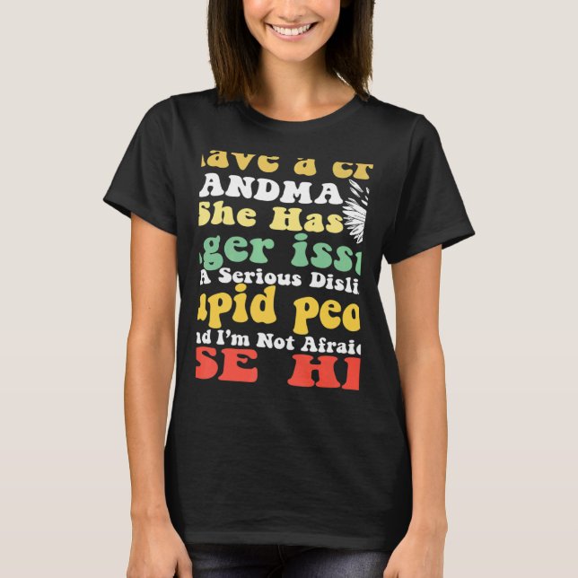 You Can't Scare Me I Have Crazy Grandma Daisy Hipp T-Shirt (Front)