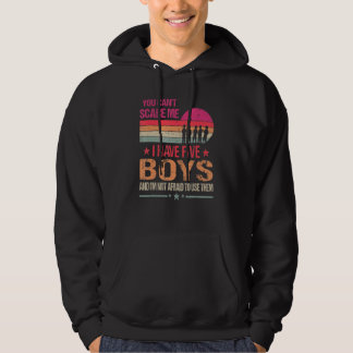 You Can't Scare Me I Have Five Boys Vintage Hoodie