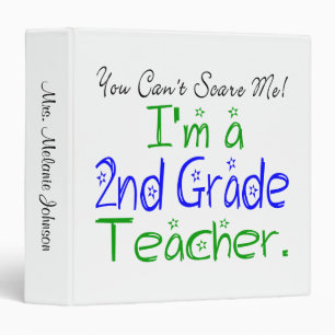 You Can't Scare Me I'm a 2nd Grade Teacher Binder
