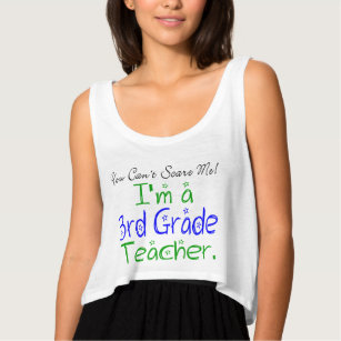 You Can't Scare Me I'm a 3rd Grade Teacher Tank Top