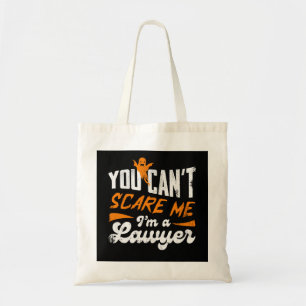 You Cant Scare Me Im A Lawyer Funny Legal Humor Tote Bag