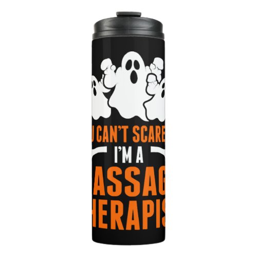 You Cant Scare Me Im A Massage Therapist Thermal Tumbler