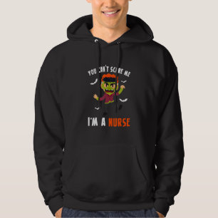 You Cant Scare Me Im A Nurse 1 Hoodie