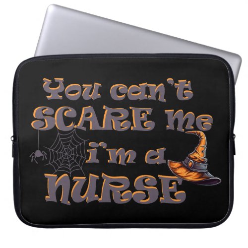 You cant scare me Im a nurse Halloween Laptop Sleeve