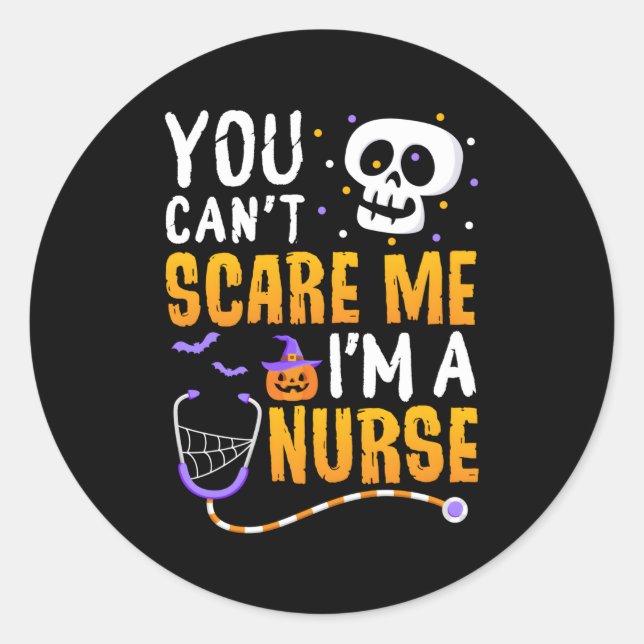 You Cant Scare Me Im A Nurse Halloween Rn Witch Bo Classic Round Sticker (Front)