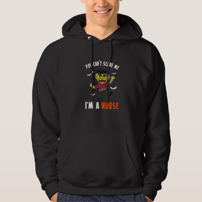 You Cant Scare Me Im A Nurse   Hoodie (Front)