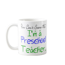 You Can't Scare Me I'm a Preschool Teacher