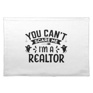You Cant Scare Me Im a Realtor Funny Halloween Rea Cloth Placemat
