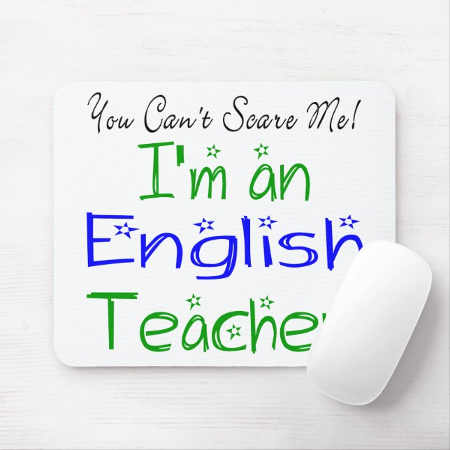 You Can't Scare Me I'm an English Teacher Funny Mouse Pad (With Mouse)