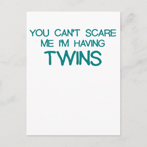 YOU CANT SCARE ME IM HAVING TWINS BLUEpng Postcard