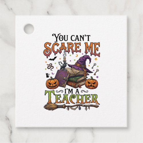 You Cant Scare Me Im Teacher Halloween Books Pumpk Favor Tags