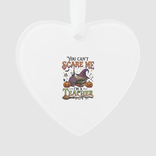 You Cant Scare Me Im Teacher Halloween Books Pumpk Ornament