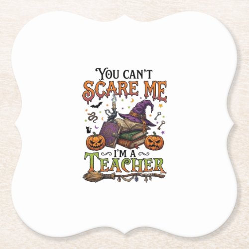 You Cant Scare Me Im Teacher Halloween Books Pumpk Paper Coaster