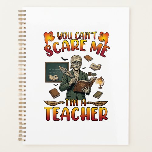 You Cant Scare Me Im Teacher Mummy Chalkboard Book Planner