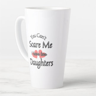 You can't scare me latte mug