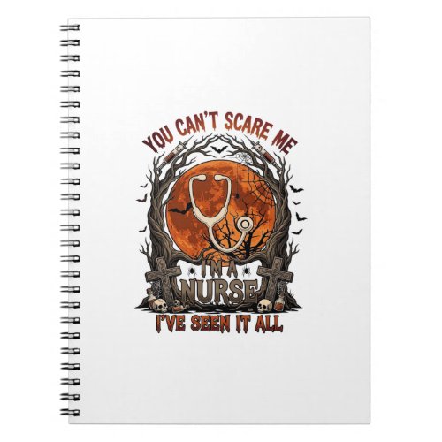 You Cant Scare Me Nurse Halloween Stethoscope Oran Notebook