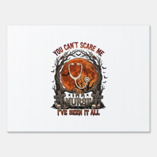You Cant Scare Me Nurse Halloween Stethoscope Oran Sign