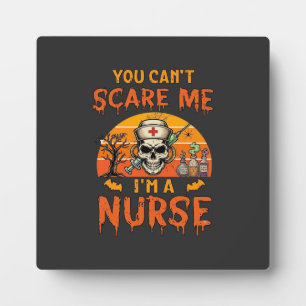 You Cant Scare Me Nurse Skull Syringe Potion Hallo Plaque