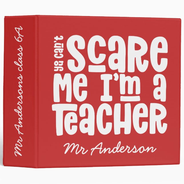 You can't scare me teacher typography gift 3 ring binder (Front/Spine)