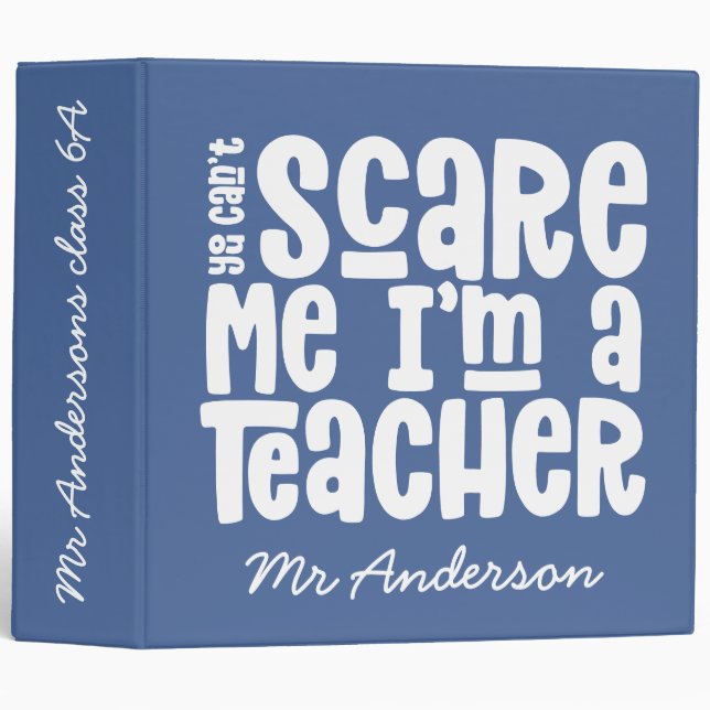 You can't scare me teacher typography gift 3 ring binder (Front/Spine)