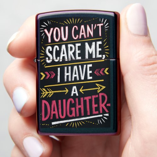 You cant scare me zippo lighter