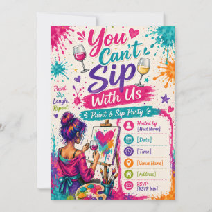 You Can't Sip With Us Paint and Sip Invitation