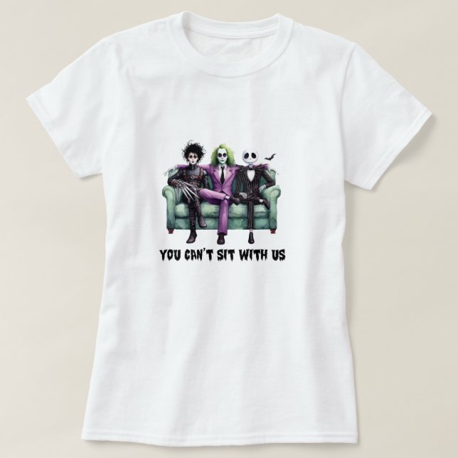 you can't sit with us T-Shirt (Design Front)