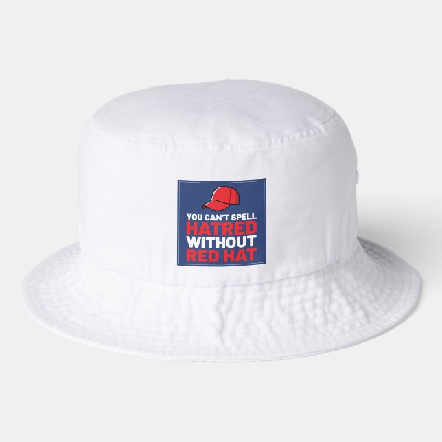 You Can't Spell Hatred Without Red Hat (Front)