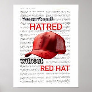 You can't spell hatred without Red Hat Poster
