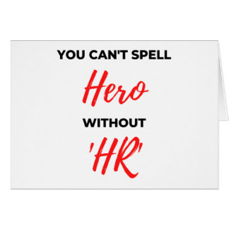 You Can't Spell Hero Without 'HR' 2 Cards