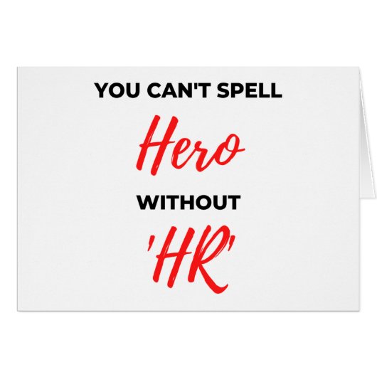 You Can't Spell Hero Without 'HR' 2 Cards (Front Horizontal)