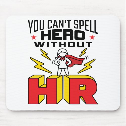 You Cant Spell Hero Without HR Human Resources Mouse Pad