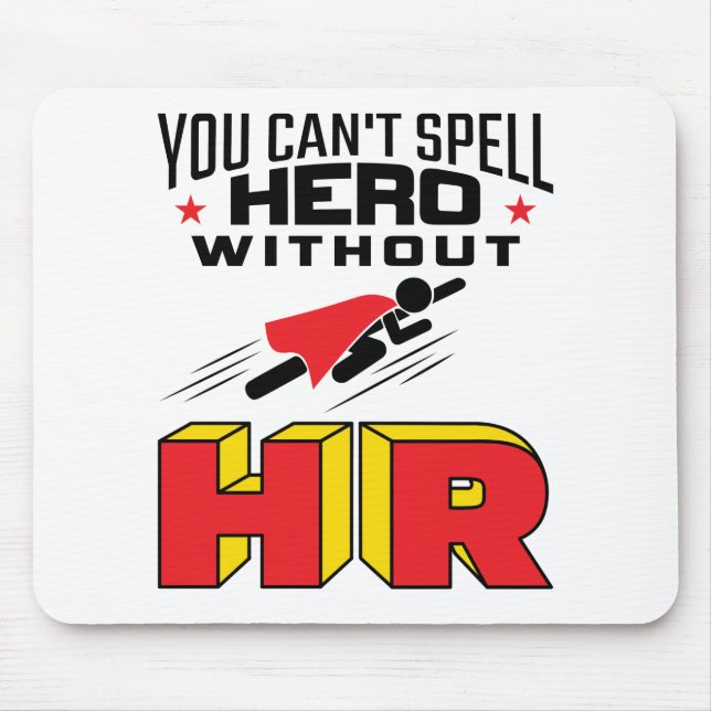You Can't Spell Hero without HR Mouse Pad (Front)