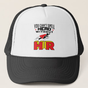You Can't Spell Hero without HR Trucker Hat