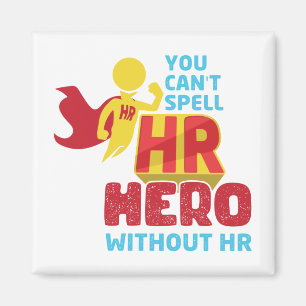 You can't Spell HR Hero Without HR  Human Resource Magnet