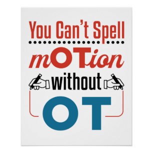You Can't Spell Motion OT Occupational Therapy Poster