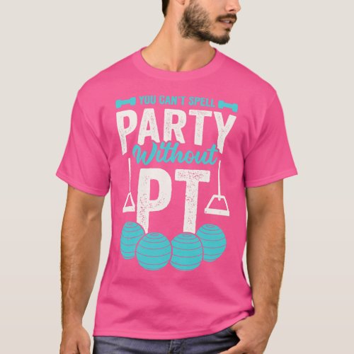 You Cant Spell Party Without PT T_Shirt