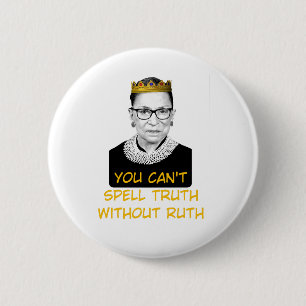 You Cant Spell Truth Without Ruth Button