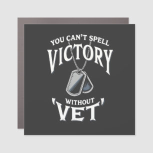 You can't Spell victory without vet Veteran Day Car Magnet