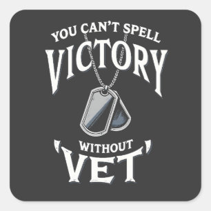 You can't Spell victory without vet Veteran Day Square Sticker