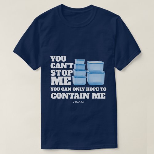 You Cant Stop Me _ A MisterP Shirt