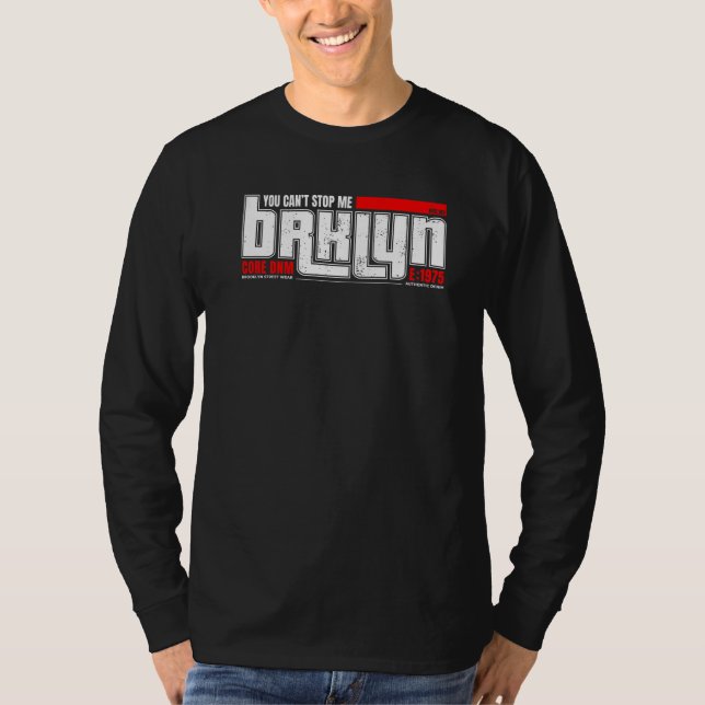 You Can't Stop Me Brklyn Core Dnm   T-Shirt (Front)