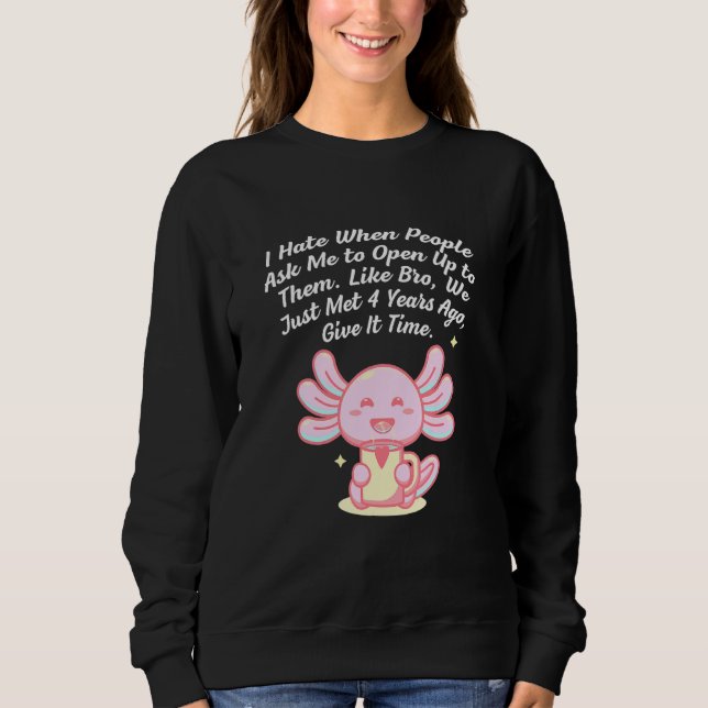 You Cant Tell Me to Open Up Introvert Funny Antiso Sweatshirt (Front)