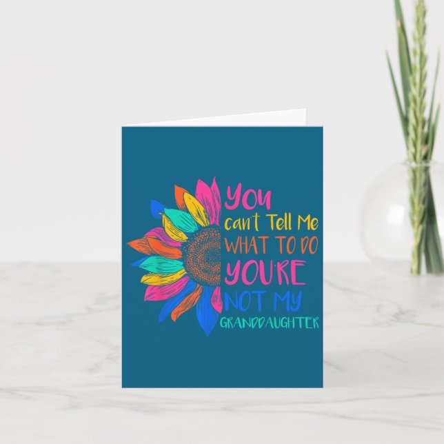 You Can't Tell Me What To Do You're Not My Grandda Card (Front)