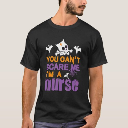 You Canu2019t Scare Me My Mom Is A Nurse Ghost Hal T_Shirt